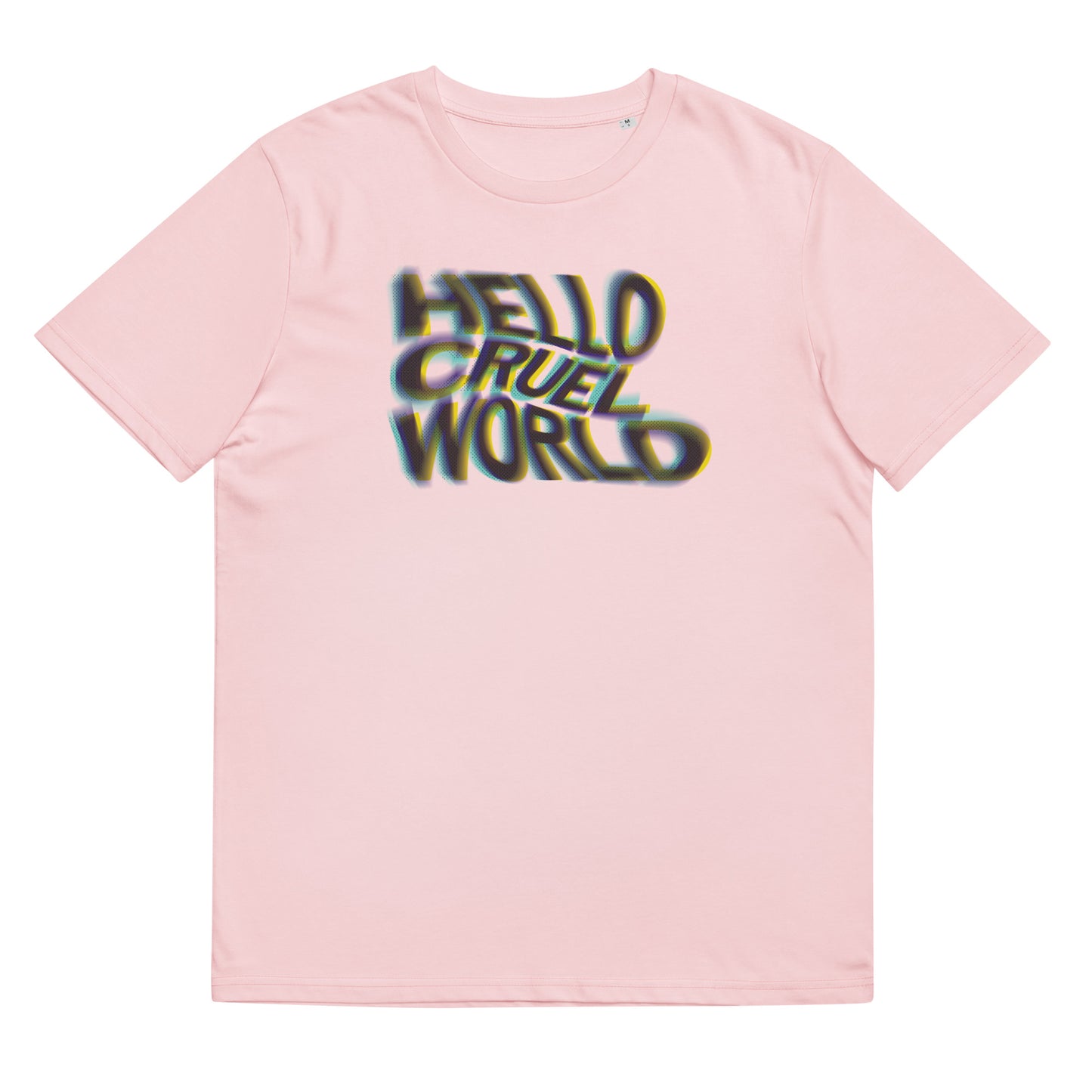 Hello Cruel World - Unisex Organic T-shirt