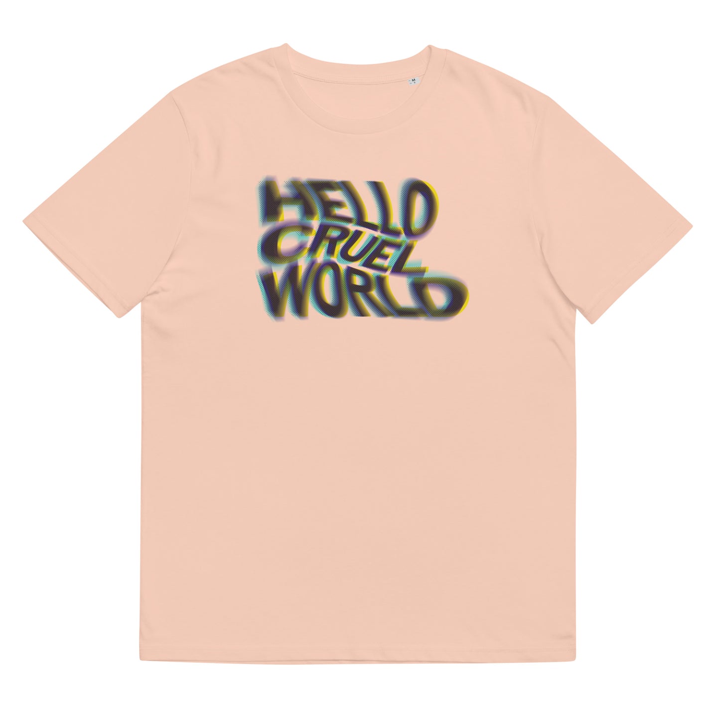 Hello Cruel World - Unisex Organic T-shirt