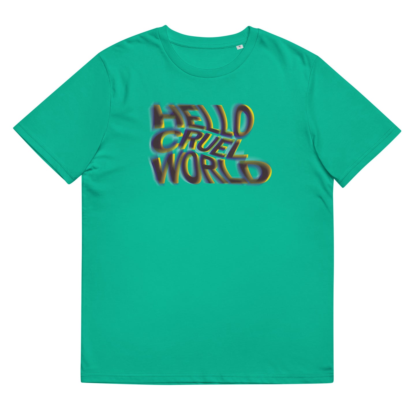 Hello Cruel World - Unisex Organic T-shirt