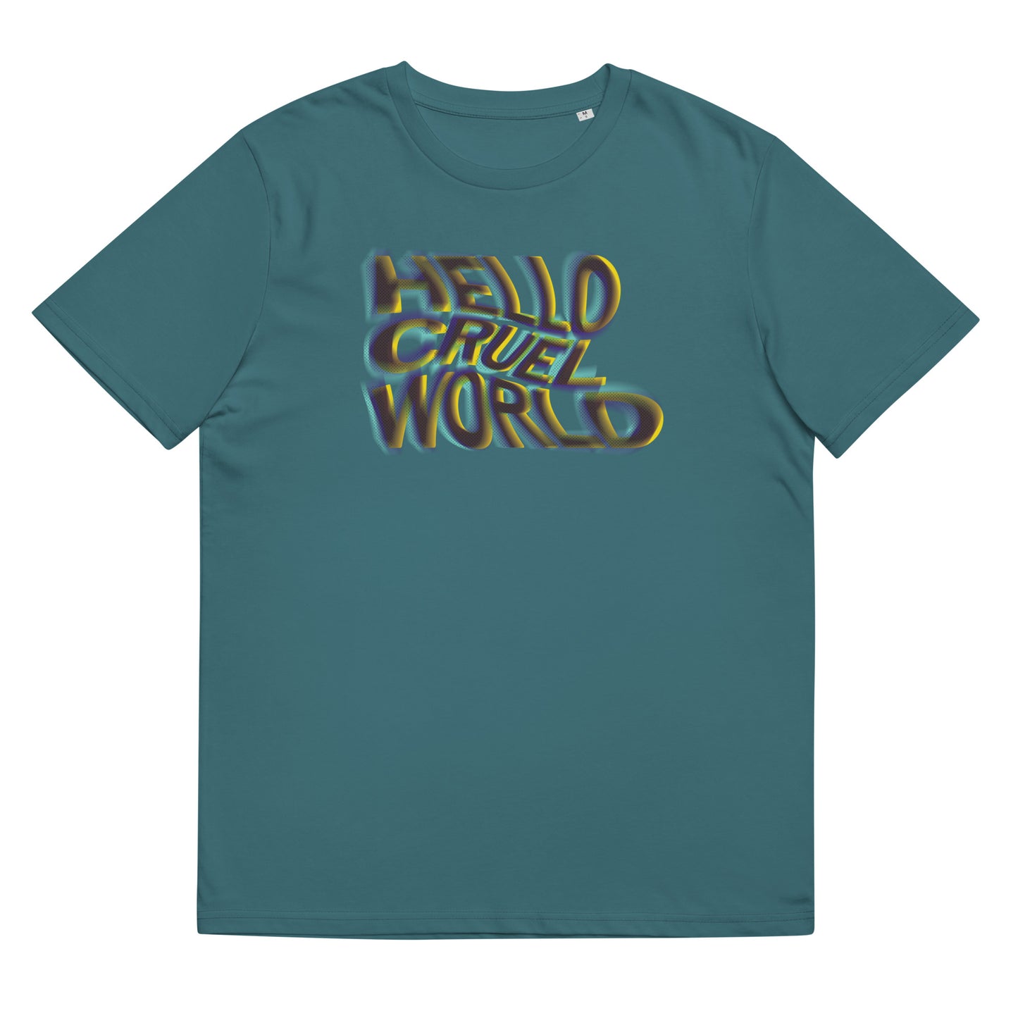 Hello Cruel World - Unisex Organic T-shirt