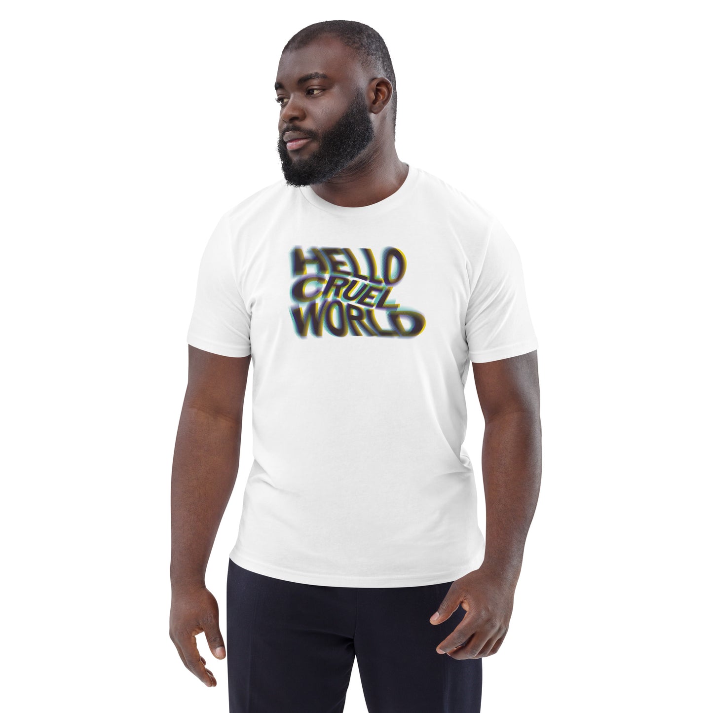 Hello Cruel World - Unisex Organic T-shirt